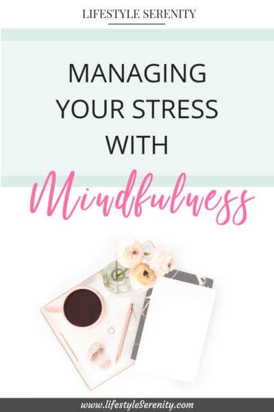 Managing Your Stress with Mindfulness